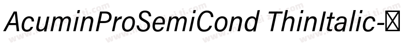 AcuminProSemiCond ThinItalic字体转换